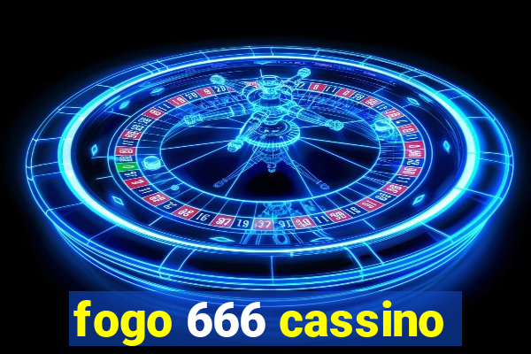 fogo 666 cassino